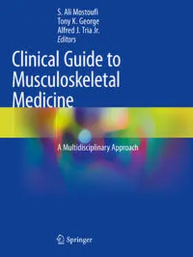 Mostoufi / George / Tria Jr. |  Clinical Guide to Musculoskeletal Medicine | Buch |  Sack Fachmedien