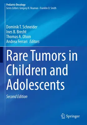 Schneider / Brecht / Olson |  Rare Tumors in Children and Adolescents | Buch |  Sack Fachmedien