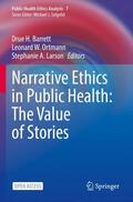 Barrett / Larson / Ortmann |  Narrative Ethics in Public Health: The Value of Stories | Buch |  Sack Fachmedien