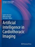 De Cecco / Leiner / van Assen |  Artificial Intelligence in Cardiothoracic Imaging | Buch |  Sack Fachmedien