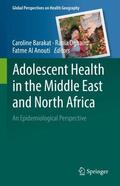 Barakat / Al Anouti / Dghaim |  Adolescent Health in the Middle East and North Africa | Buch |  Sack Fachmedien