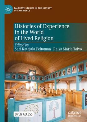 Toivo / Katajala-Peltomaa |  Histories of Experience in the World of Lived Religion | Buch |  Sack Fachmedien