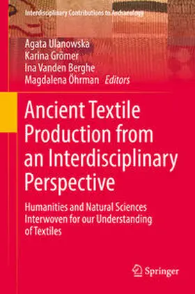 Ulanowska / Grömer / Vanden Berghe |  Ancient Textile Production from an Interdisciplinary Perspective | eBook | Sack Fachmedien