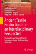 Ulanowska / Grömer / Vanden Berghe |  Ancient Textile Production from an Interdisciplinary Perspective | eBook | Sack Fachmedien