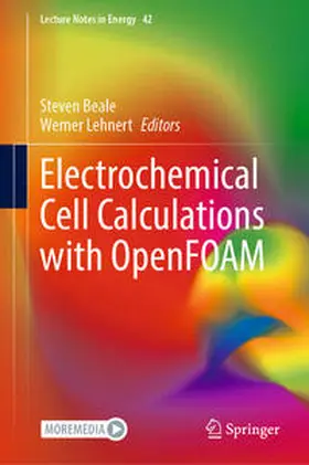 Beale / Lehnert |  Electrochemical Cell Calculations with OpenFOAM | eBook | Sack Fachmedien