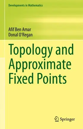 O'Regan / Ben Amar |  Topology and Approximate Fixed Points | Buch |  Sack Fachmedien