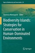 Montagnini |  Biodiversity Islands: Strategies for Conservation in Human-Dominated Environments | Buch |  Sack Fachmedien