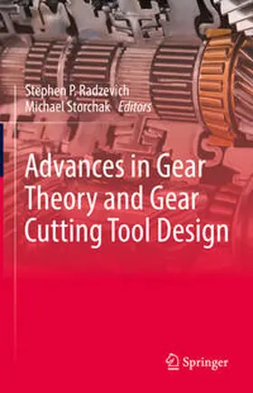 Radzevich / Storchak |  Advances in Gear Theory and Gear Cutting Tool Design | eBook | Sack Fachmedien