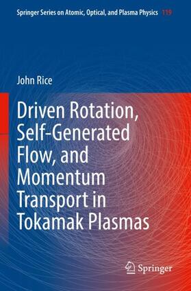 Rice | Driven Rotation, Self-Generated Flow, and Momentum Transport in Tokamak Plasmas | Buch | 978-3-030-92268-9 | sack.de