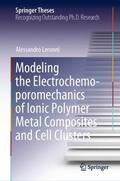 Leronni |  Modeling the Electrochemo-poromechanics of Ionic Polymer Metal Composites and Cell Clusters | Buch |  Sack Fachmedien