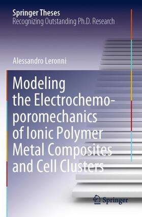 Leronni | Modeling the Electrochemo-poromechanics of Ionic Polymer Metal Composites and Cell Clusters | Buch | 978-3-030-92278-8 | sack.de