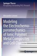 Leronni |  Modeling the Electrochemo-poromechanics of Ionic Polymer Metal Composites and Cell Clusters | Buch |  Sack Fachmedien
