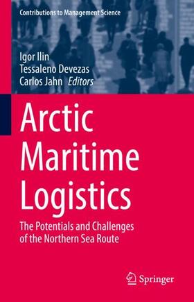 Ilin / Jahn / Devezas |  Arctic Maritime Logistics | Buch |  Sack Fachmedien