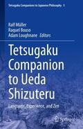 Müller / Bouso / Loughnane |  Tetsugaku Companion to Ueda Shizuteru | Buch |  Sack Fachmedien
