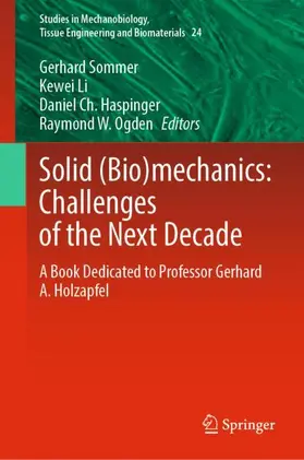 Sommer / Ogden / Li | Solid (Bio)mechanics: Challenges of the Next Decade | Buch | 978-3-030-92338-9 | sack.de
