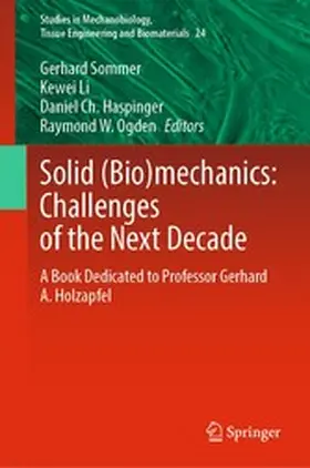 Sommer / Li / Haspinger |  Solid (Bio)mechanics: Challenges of the Next Decade | eBook | Sack Fachmedien