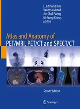 Kim / Murad / Paeng |  Atlas and Anatomy of PET/MRI, PET/CT and SPECT/CT | eBook | Sack Fachmedien