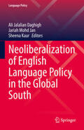 Jalalian Daghigh / Mohd Jan / Kaur |  Neoliberalization of English Language Policy in the Global South | eBook | Sack Fachmedien