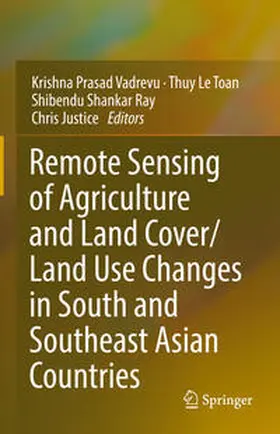 Vadrevu / Le Toan / Ray | Remote Sensing of Agriculture and Land Cover/Land Use Changes in South and Southeast Asian Countries | E-Book | www.sack.de