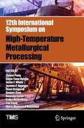 Peng / Gregurek / Hwang |  12th International Symposium on High-Temperature Metallurgical Processing | Buch |  Sack Fachmedien