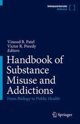 Preedy / Patel |  Handbook of Substance Misuse and Addictions | Buch |  Sack Fachmedien