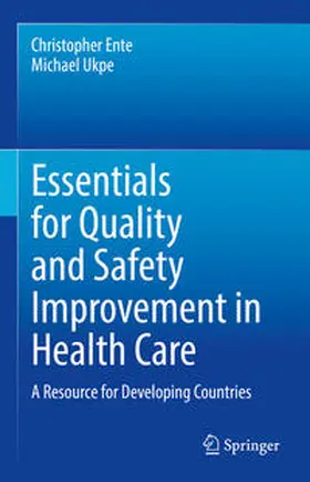 Ente / Ukpe | Essentials for Quality and Safety Improvement in Health Care | E-Book | www.sack.de