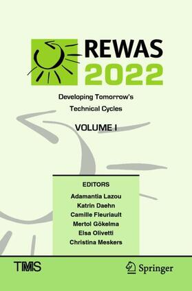 Lazou / Daehn / Meskers | REWAS 2022: Developing Tomorrow¿s Technical Cycles (Volume I) | Buch | 978-3-030-92565-9 | sack.de