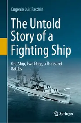 Facchin |  The Untold Story of a Fighting Ship | eBook | Sack Fachmedien