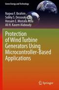 Ibrahim / Kasem Alaboudy / Dessouky |  Protection of Wind Turbine Generators Using Microcontroller-Based Applications | Buch |  Sack Fachmedien