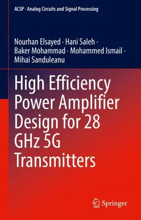 Elsayed / Saleh / Sanduleanu |  High Efficiency Power Amplifier Design for 28 GHz 5G Transmitters | Buch |  Sack Fachmedien