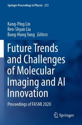 Lin / Yang / Liu |  Future Trends and Challenges of Molecular Imaging and AI Innovation | Buch |  Sack Fachmedien