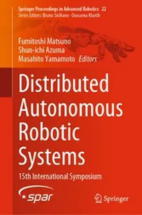 Matsuno / Azuma / Yamamoto |  Distributed Autonomous Robotic Systems | eBook | Sack Fachmedien