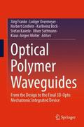 Franke / Overmeyer / Lindlein |  Optical Polymer Waveguides | Buch |  Sack Fachmedien