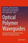 Franke / Overmeyer / Lindlein |  Optical Polymer Waveguides | Buch |  Sack Fachmedien