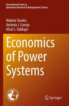 Tanaka / Siddiqui / Conejo |  Economics of Power Systems | Buch |  Sack Fachmedien