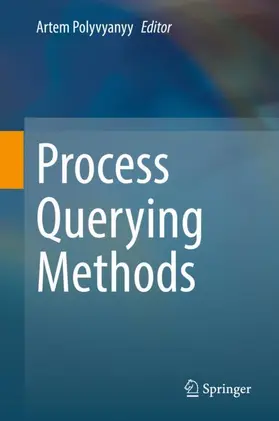 Polyvyanyy |  Process Querying Methods | Buch |  Sack Fachmedien