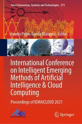 García Márquez | International Conference on Intelligent Emerging Methods of Artificial Intelligence & Cloud Computing | Buch | 978-3-030-92904-6 | sack.de