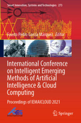 García Márquez | International Conference on Intelligent Emerging Methods of Artificial Intelligence & Cloud Computing | Buch | 978-3-030-92907-7 | sack.de