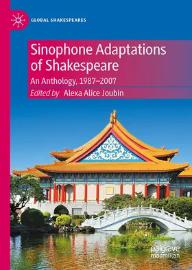 Joubin |  Sinophone Adaptations of Shakespeare | Buch |  Sack Fachmedien