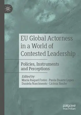 Freire / Simão / Lopes |  EU Global Actorness in a World of Contested Leadership | Buch |  Sack Fachmedien