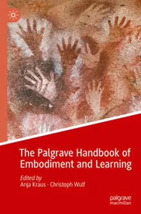 Wulf / Kraus |  The Palgrave Handbook of Embodiment and Learning | Buch |  Sack Fachmedien