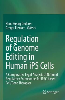 Frenken / Dederer | Regulation of Genome Editing in Human iPS Cells | Buch | 978-3-030-93025-7 | sack.de