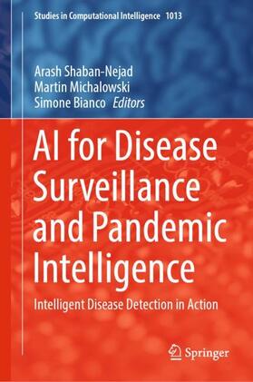 Shaban-Nejad / Bianco / Michalowski |  AI for Disease Surveillance and Pandemic Intelligence | Buch |  Sack Fachmedien
