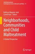Katz / Maguire-Jack |  Neighborhoods, Communities and Child Maltreatment | Buch |  Sack Fachmedien