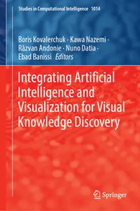 Kovalerchuk / Nazemi / Andonie | Integrating Artificial Intelligence and Visualization for Visual Knowledge Discovery | E-Book | sack.de