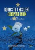 Bakardjieva Engelbrekt / Oxelheim / Ekman |  Routes to a Resilient European Union | Buch |  Sack Fachmedien