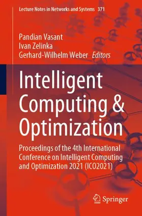 Vasant / Weber / Zelinka |  Intelligent Computing & Optimization | Buch |  Sack Fachmedien