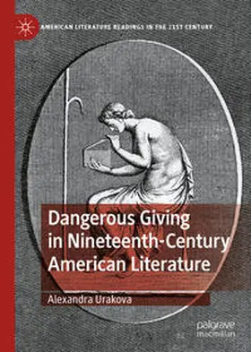 Urakova | Dangerous Giving in Nineteenth-Century American Literature | E-Book | www.sack.de