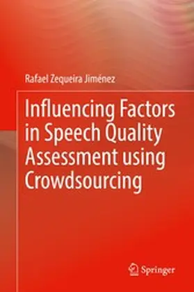 Jiménez |  Influencing Factors in Speech Quality Assessment using Crowdsourcing | eBook | Sack Fachmedien