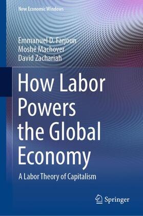 Farjoun / Zachariah / Machover |  How Labor Powers the Global Economy | Buch |  Sack Fachmedien
